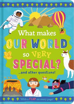 What Makes Our World so Very Special?: and other questions