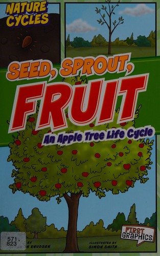 Seed, Sprout, Fruit: An Apple Tree Life Cycle