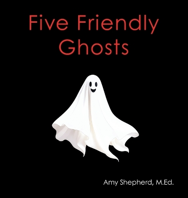 Five Friendly Ghosts