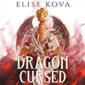 Dragon Cursed: the must-read dragon fantasy romance from the Sunday Times bestselling author of Arcana Academy