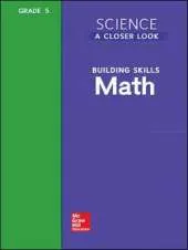 Science, A Closer Look, Grade 5, Building Skills: Math