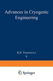 Advances in Cryogenic Engineering: Proceedings of the 1959 Cryogenic Engineering Conference University of California, Berkeley, California September 2-4, 1959