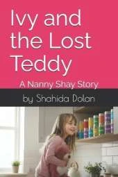 Ivy and the Lost Teddy: A Nanny Shay Story