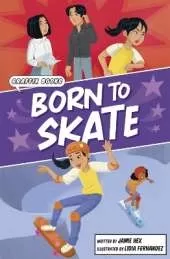 Born to Skate: Graphic Reluctant Reader
