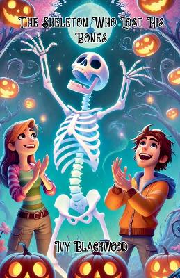 The Skeleton Who Lost His Bones