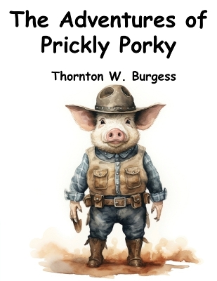 The Adventures of Prickly Porky