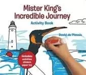 Mister King's incredible journey: Activity book