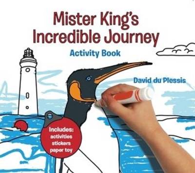 Mister King's incredible journey: Activity book