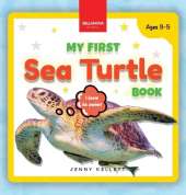My First Sea Turtle Book: Fun Facts and Activities About Sea Turtles for Kids 3-5