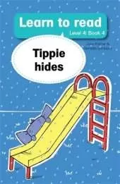 Learn to read (Level 4 Book 4): Tippie hides