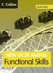 GCSE Maths Functional Skills: Student Book: Edexcel and AQA