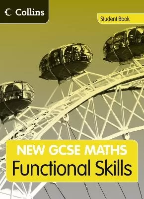 GCSE Maths Functional Skills: Student Book: Edexcel and AQA