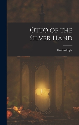 Otto of the Silver Hand