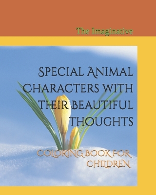 Special Animal Characters with Their Beautiful Thoughts: Coloring Book for Children