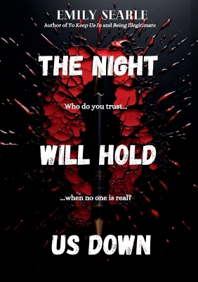 The Night Will Hold Us Down