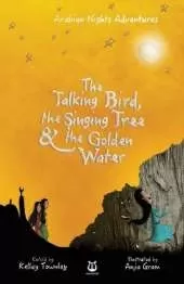The Talking Bird, the Singing Tree and the Golden Water