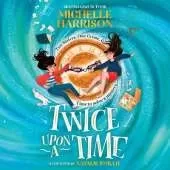 Twice Upon a Time: The perfect time-travel mystery