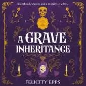 A Grave Inheritance: A spooky YA murder mystery with a supernatural twist