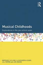 Musical Childhoods: Explorations in the pre-school years