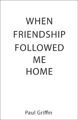 When Friendship Followed Me Home