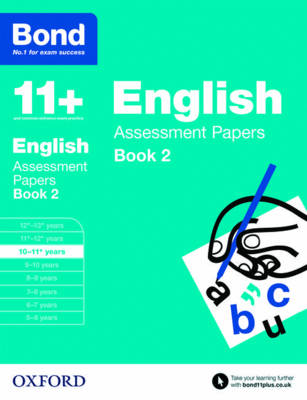 Bond 11+: English: Assessment Papers: 10-11+ years Book 2