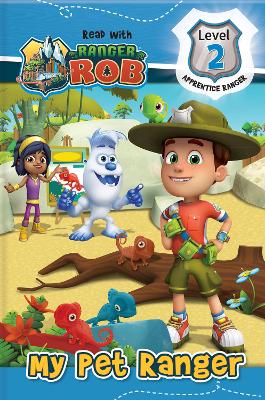 Read with Ranger Rob: My Pet Ranger: My Pet Ranger