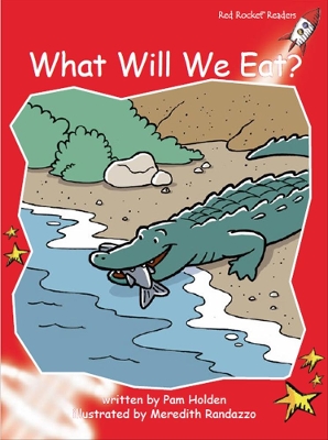 Red Rocket Readers: Early Level 1 Fiction Set C: What Will We Eat?