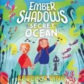Ember Shadows and the Secret of the Ocean: Book 3
