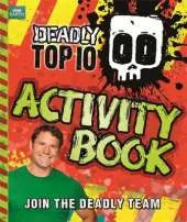 Steve Backshall's Deadly series: Deadly Top Ten Activity Book