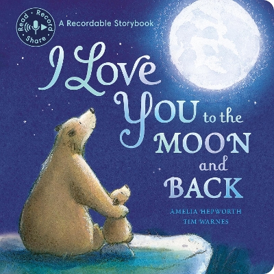 I Love You to the Moon and Back: A Recordable Storybook