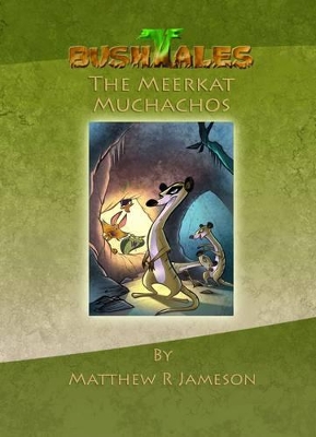 Bush Tales: The Meerkat Muchachos
