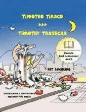 Timoteo Tinaco * Timothy Trashcan