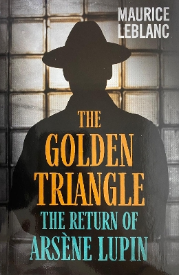 The Golden Triangle: The Return of Arsene Lupin