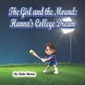 The Girl and the Mound: Hanna's College Dream