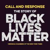 Call and Response: the Story of Black Lives Matter
