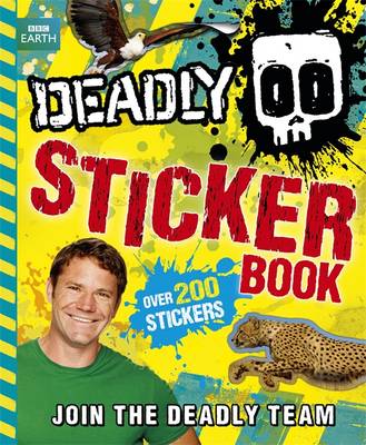 Steve Backshall's Deadly series: Deadly Sticker Book
