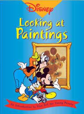 Disney- Looking at Paintings: An Introduction to Art for Young People