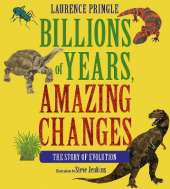 Billions of Years, Amazing Changes: The Story of Evolution