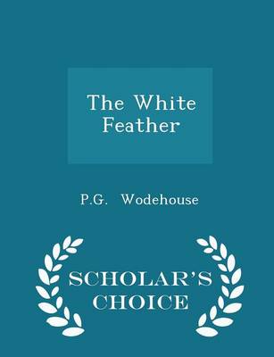 The White Feather - Scholar's Choice Edition