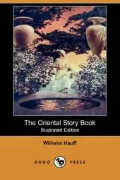 The Oriental Story Book (Illustrated Edition) (Dodo Press)