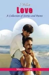 I Value Love: A Collection of Stories and Poems