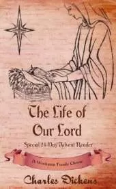 The Life of Our Lord: Special 24-Day Advent Reader