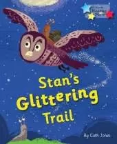 Stan's Glittering Trail: Phonics Phase 4