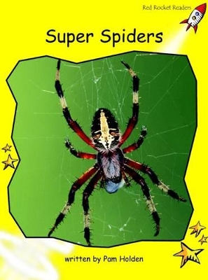 Red Rocket Readers: Early Level 2 Non-Fiction Set B: Super Spiders (Reading Level 8/F&P Level F)