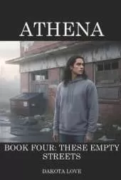 ATHENA Book Four: These Empty Streets