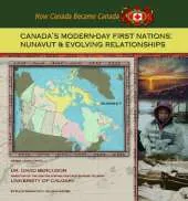 Canada's Modern-day First Nations: Nunavut and Evolving Relationships