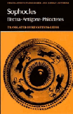 Sophocles: Electra, Antigone, Philoctetes