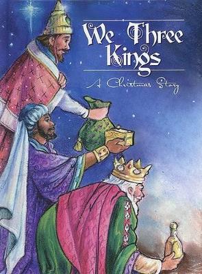We Three Kings: A Christmas Story