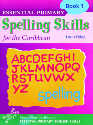 Essential Spelling for Caribbean Primary Schools