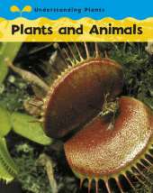 Understanding Plants: Plants and Animals